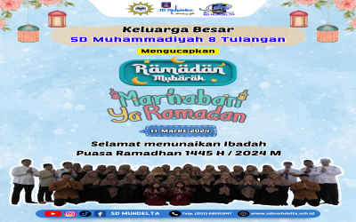 Marhaban Ya Ramadhan 1445 H - SD Muhammadiyah 8 Tulangan